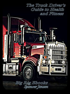 cover image of The Truck Drivers Guide to Health and Fitness